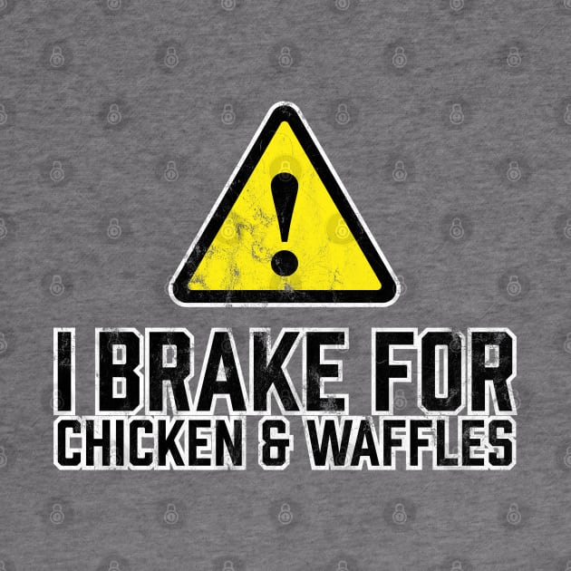 I Brake for Chicken and Waffles by TGKelly